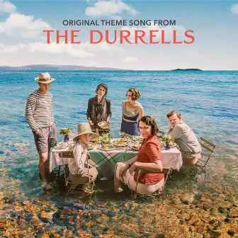 The Durrells (Original Theme Song From The TV Show) by Ruth Barrett