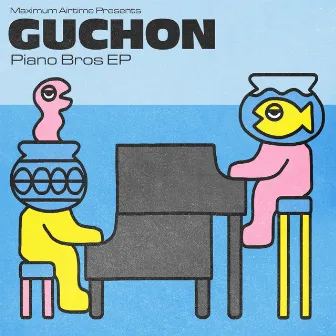 Piano Bros EP by Guchon