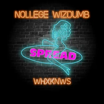 Spread by Nollege Wizdumb