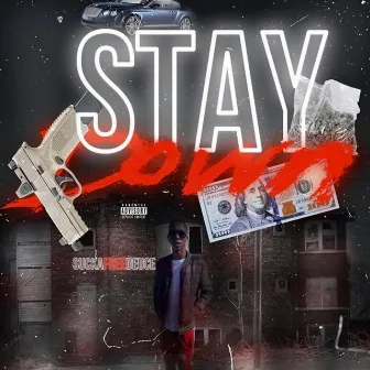 Staydown by Suckafreedeuce