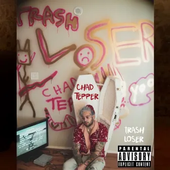 TRASH LOSER by Chad Tepper