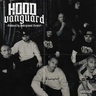 Hood Vanguard by Underground Chemist