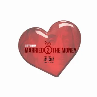 Married 2 the Money by City 3000