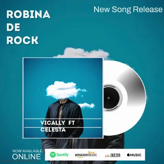 ROBINA DE ROCK FT CELESTA by Vically