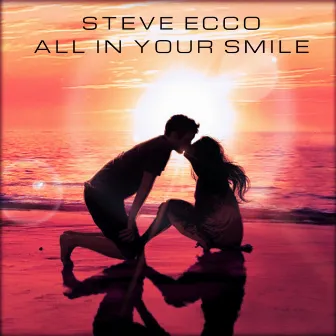 All in Your Smile by Steve Eccö