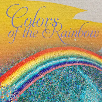 Colors of the Rainbow – Positive Thinking, Just Smile, Good Mood, Sounds of Ocean Waves, Be Happy, Laughter Therapy, Inspirational & Emotional Music for Well Being by Rainbow Music Collective