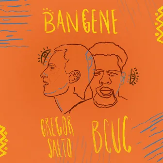 Bangene by BCUC