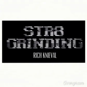 Str8 Grinding by Rich Knieval