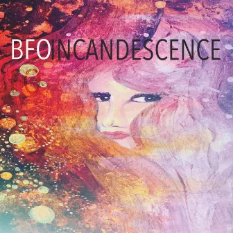 Incandescence by BFO