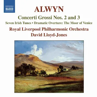 Alwyn: Concerti Grossi Nos. 2 & 3 by William Alwyn