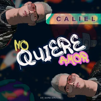 No Quiere Amor by CALIEL