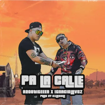 PA LA CALLE by Ignacio la Voz