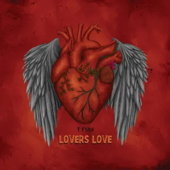 Lovers Love by T Fyah