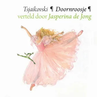 Doornroosje (Narration) by Jasperina de Jong