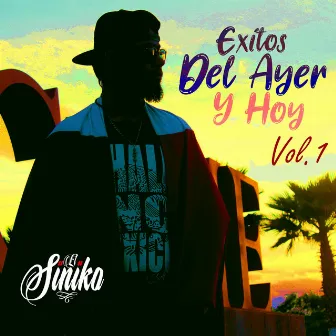 Exitos Del Ayer Y Hoy, Vol. 1 by El Siniko