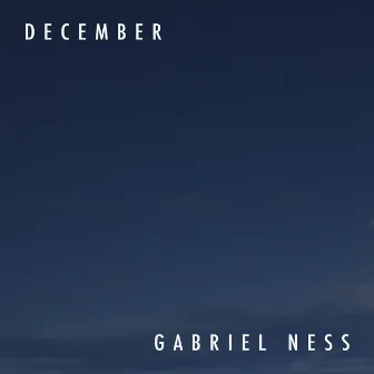 December by Gabriel Ness