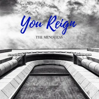 You Reign (Live) by The Mendozas