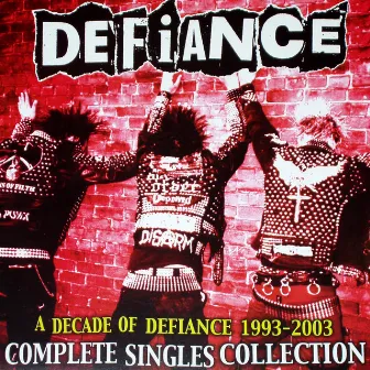 A Decade of Defiance 1993 - 2003 by Defiance