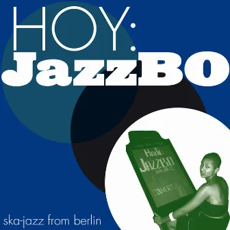 Hoy: Jazzbo by Jazzbo