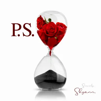 P.S. by Shyann