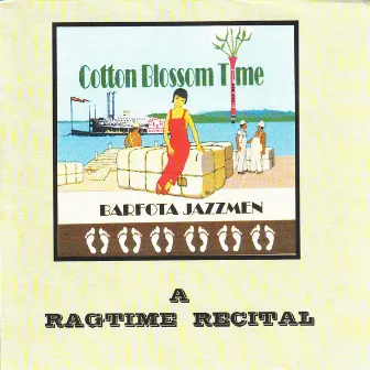 Cotton Blossom Time - A Ragtime Recital by Barfota Jazzmen