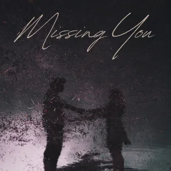 Missing You by Justin B