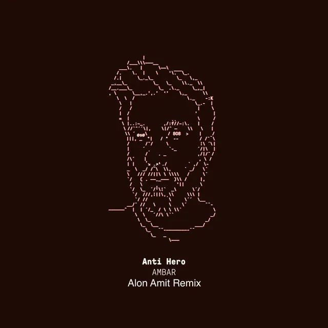 Anti Hero - Alon Amit Remix