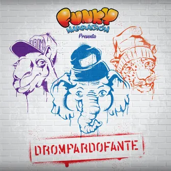 Drompardofante by Funky Narración