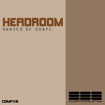 Shades of Shape by Headroom