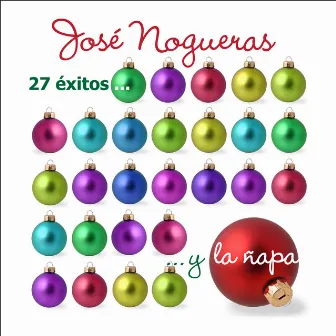 27 éxitos ... Y La ñapa by José Nogueras