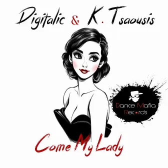 Come My Lady by K. Tsaousis