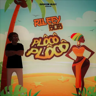 Ploco ploco by RILEEY BOB