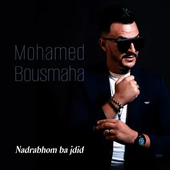 Nadrabhom ba jdid by Mohamed Bousmaha