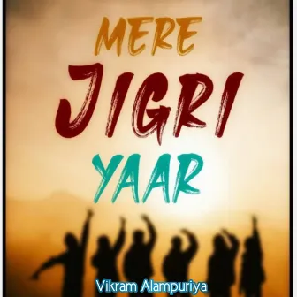 Mere Jigri Yaar by Vikram Alampuriya