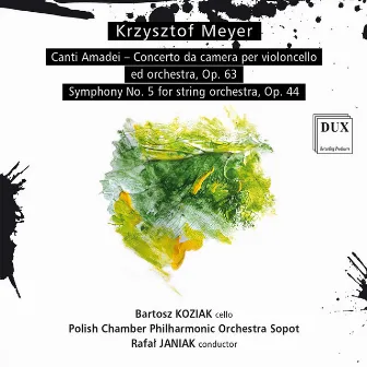 Meyer: Canti Amadei, Op. 63 & Symphony No. 5 for String Orchestra, Op. 44 by Rafał Janiak