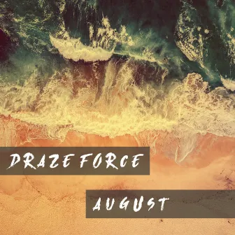 August by Draze Force