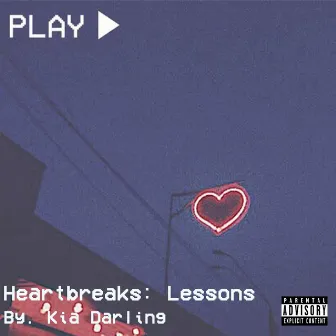 HeartBreaks & Lessons by Kia Darling