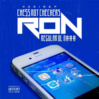 R.O.N by Che$$ Not Checkers