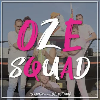 Oze Squad by Wiesse Oet Zuus