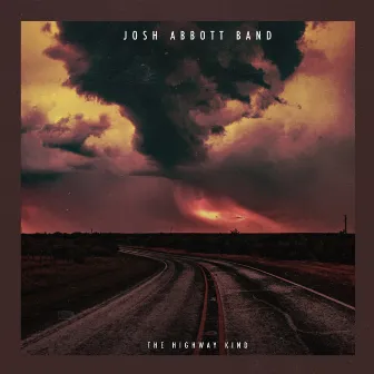 The Highway Kind by Josh Abbott Band