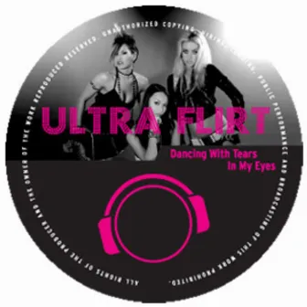 Dancing with Tears in My Eyes by Ultra Flirt