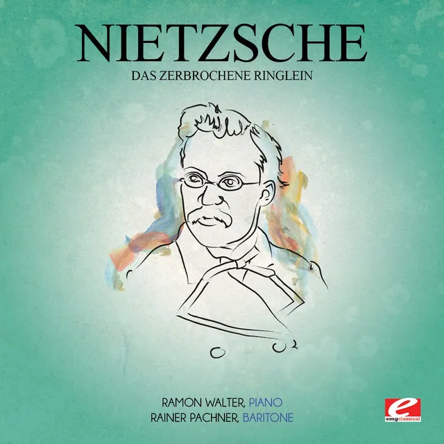 Nietzsche: Das Zerbrochene Ringlein (Digitally Remastered)