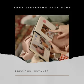 Precious Instants by Easy Listening Jazz Club