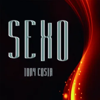 Sexo by Tony Costa