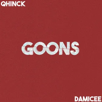 Goons by Qhinck