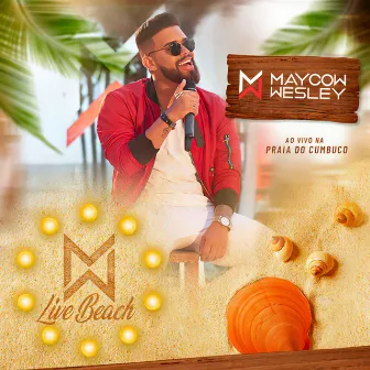 Live Beach (Ao Vivo na Praia do Cumbuco) by Maycow Wesley