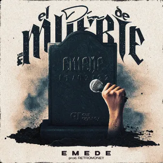 El Día De Mi Muerte by EMEDE