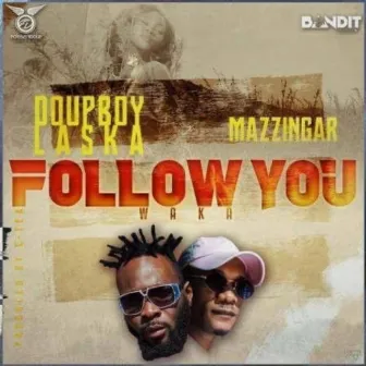 Follow You by Doupboy Laska