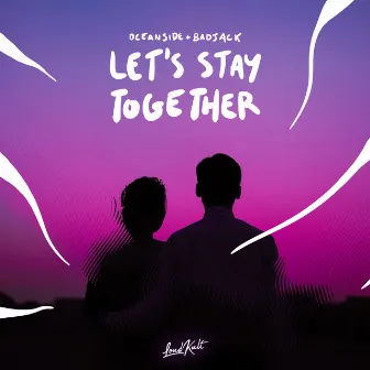 Let's Stay Together by Oceanside