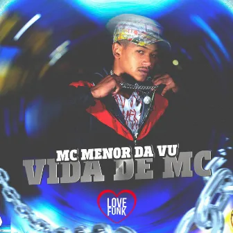 Vida de Mc by MC Menor da Vu